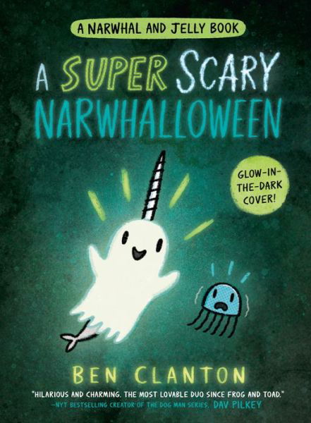 Super Scary Narwhalloween (a Narwhal and Jelly Book #8) - Ben Clanton - Kirjat - Tundra - 9780735266742 - tiistai 4. heinäkuuta 2023
