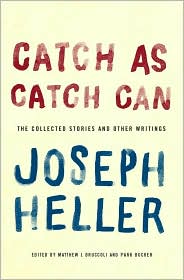 Cover for Joseph Heller · Catch as Catch Can: The Collected Stories and Other Writings (Hardcover Book) (2003)