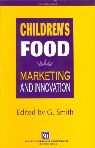 Children's Food: Marketing and innovation - G. Smith - Books - Chapman and Hall - 9780751402742 - July 31, 1997
