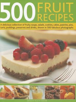 Cover for Felicity Forster · 500 Fruit Recipes (Hardcover Book) (2012)