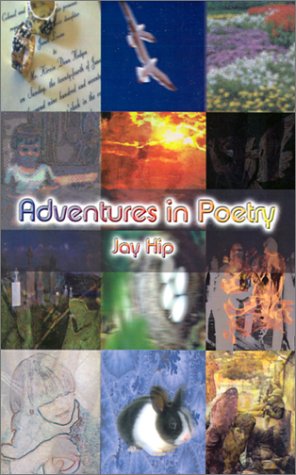 Jay Hip · Adventures in Poetry (Paperback Book) (2002)