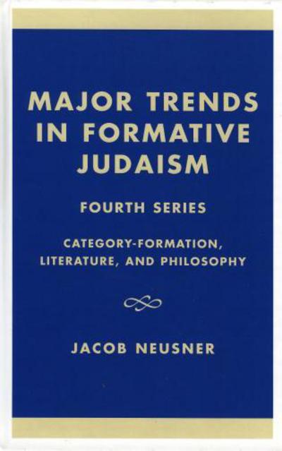 Cover for Jacob Neusner · Major Trends in Formative Judaism, Fourth Series - Studies in Judaism (Hardcover Book) (2002)