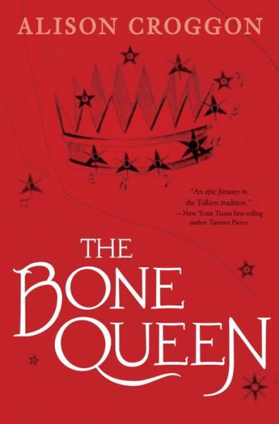 Cover for Alison Croggon · The bone queen (Book) [First U.S. edition. edition] (2017)