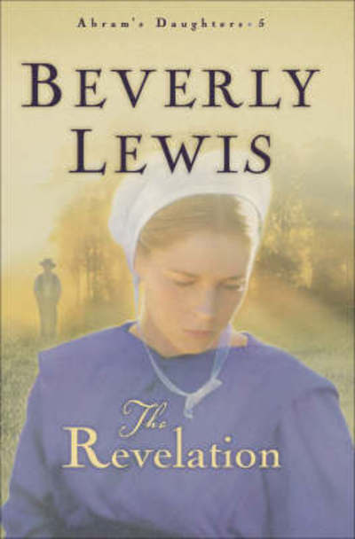 Cover for Beverly Lewis · The Revelation (Paperback Book) [Repackaged edition] (2005)