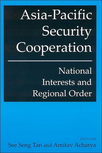 Cover for See Seng Tan · Asia-Pacific Security Cooperation: National Interests and Regional Order: National Interests and Regional Order (Innbunden bok) (2004)