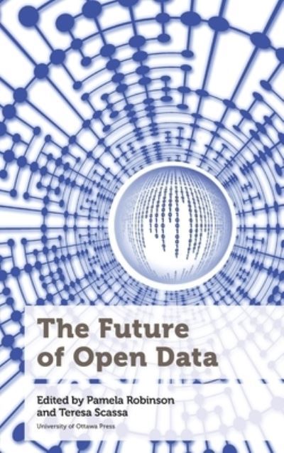 Cover for Pamela Robinson · The Future of Open Data - Law, Technology, and Media (Innbunden bok) (2022)