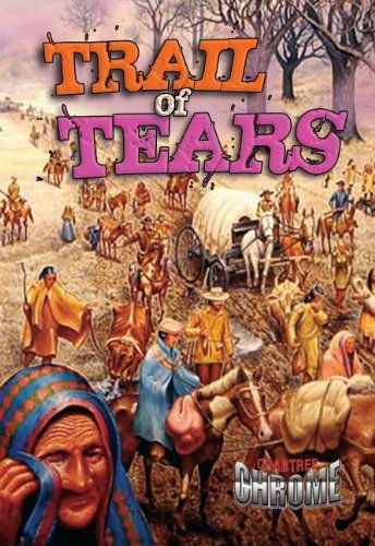 Cover for Lynn Peppas · Trail of Tears (Crabtree Chrome) (Hardcover Book) (2013)