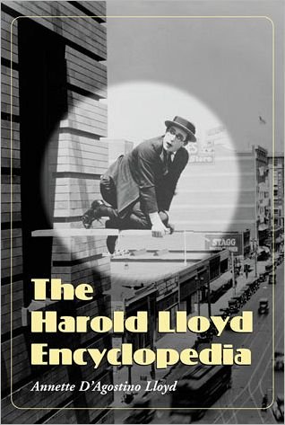 Cover for Annette Dagostino Lloyd · Harold Lloyd Encyclopedia (Bok) (2010)