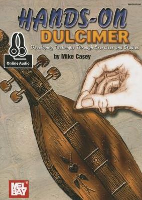 Cover for Mike Casey · Hands-On Dulcimer : Developing Technique Through Exercises &amp; Studies (Paperback Book) (2015)