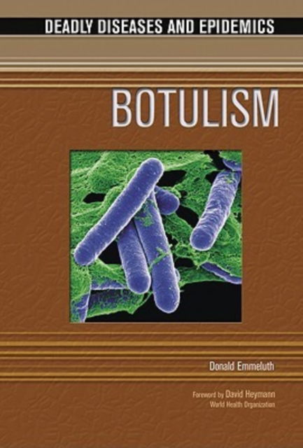 Cover for Donald Emmeluth · Botulism - Deadly Diseases and Epidemics (Hardcover Book) (2006)