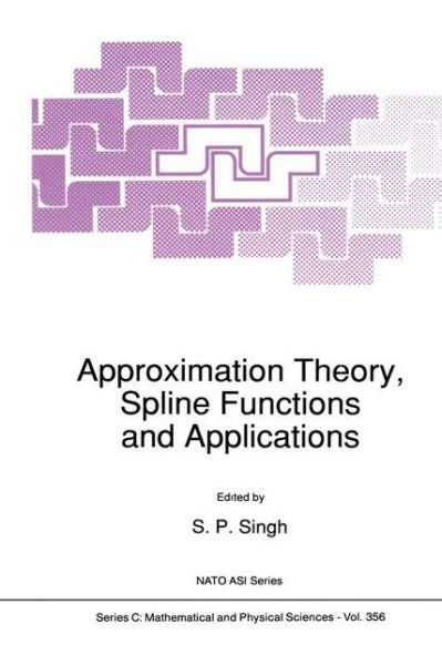 Cover for North Atlantic Treaty Organization · Approximation Theory, Spline Functions and Applications - NATO Science Series C (Innbunden bok) [1992 edition] (1992)