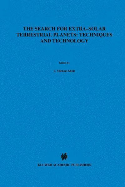 The Search for Extra-solar Terrestrial Planets: Proceedings of a Conference Held in Boulder, Colorado, May 14-17, 1995 - J Michael Shull - Books - Kluwer Academic Publishers - 9780792344742 - March 31, 1997