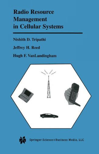 Cover for Nishith D. Tripathi · Radio Resource Management in Cellular Systems - The Springer International Series in Engineering and Computer Science (Hardcover Book) [2001 edition] (2001)