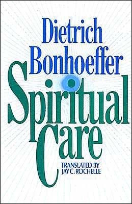 Cover for Dietrich Bonhoeffer · Spiritual Care (Paperback Book) (1985)