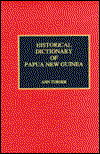 Cover for Ann Turner · Historical Dictionary of Papua New Guinea - Oceanian Historical Dictionaries (Hardcover Book) (1994)