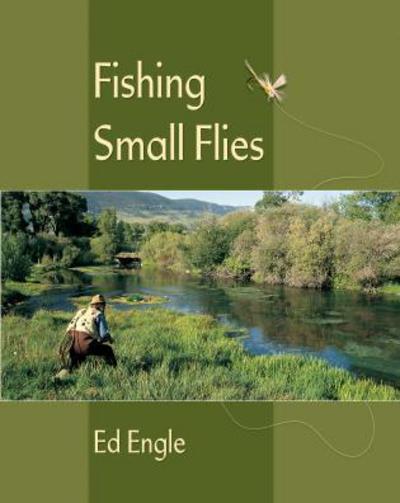 Cover for Ed Engle · Fishing Small Flies (Paperback Book) (2017)