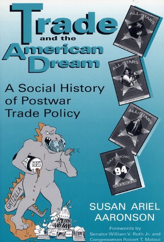 Cover for Susan Ariel Aaronson · Trade and the American Dream: A Social History of Postwar Trade Policy (Paperback Bog) (1996)