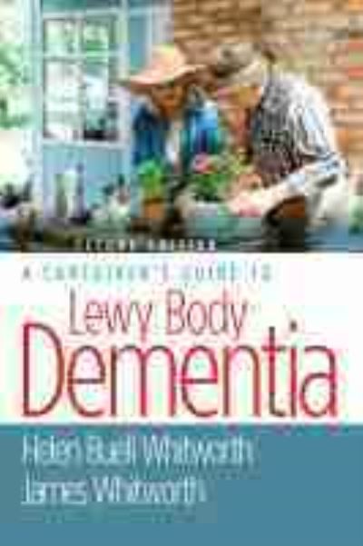 Cover for Helen Buell Whitworth · A Caregiver's Guide to Lewy Body Dementia (Paperback Book) [2 Revised edition] (2020)
