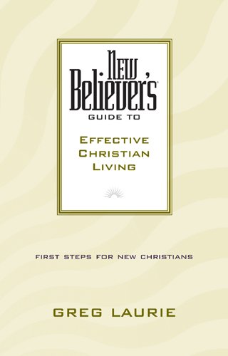 Greg Laurie · New Believer'S Guide To Effective Christian Living (Taschenbuch) (2002)