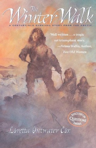 Cover for Loretta Outwater Cox · The Winter Walk: A Century-Old Survival Story from the Arctic (Paperback Book) (2004)