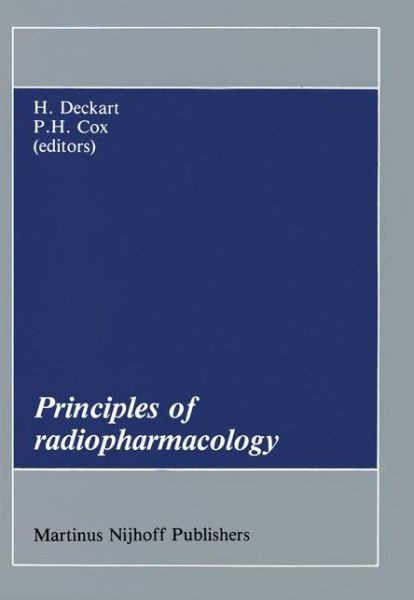 Cover for Harald Ed Deckart · Principles of Radiopharmacology - Developments in Nuclear Medicine (Hardcover Book) [1986 edition] (1987)