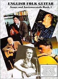 English Folk Guitar, Songs and Instrumentals: Off the Record Transcriptions of 44 Songs and Guitar Solos in Staff Notation and Tablature - Michael Raven - Books - Michael Raven - 9780906114742 - February 15, 2006