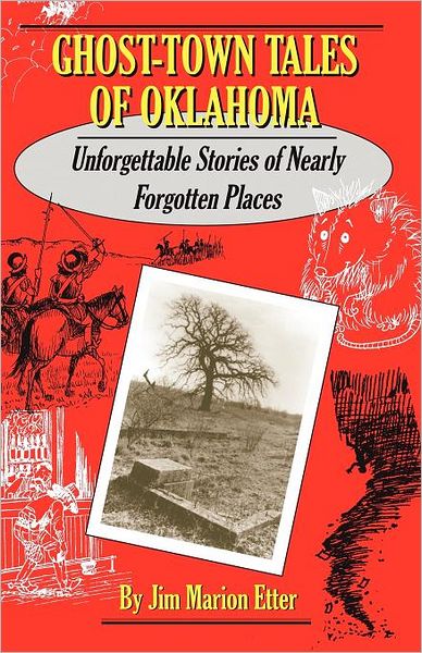 Cover for Jim Marion Etter · Ghost-town Tales of Oklahoma: Unforgettable Stories of Nearly Forgotten Places (Paperback Book) (1996)