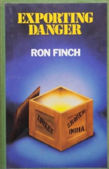 Cover for Ron Finch · Exporting Danger: History of the Canadian Nuclear Energy Export Programme (Gebundenes Buch) (2024)