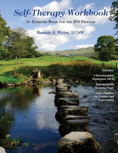 Cover for Bonnie J. Weiss LCSW · Self-Therapy Workbook : An Exercise Book For The IFS Process (Paperback Book) (2013)