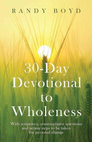 Cover for Randy Boyd · 30-Day Devotional To Wholeness (Paperback Book) (2017)