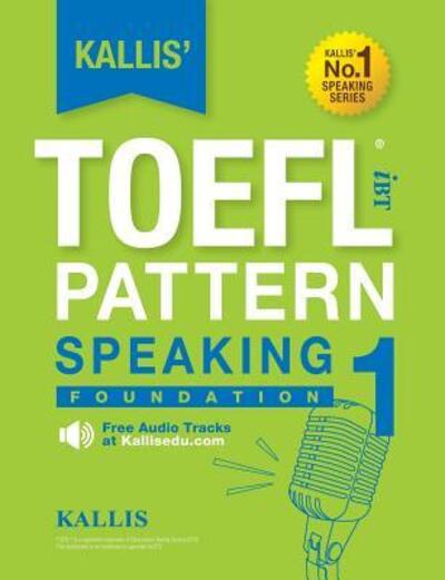 Cover for Kallis · Kallis' TOEFL iBT Pattern Speaking 1 (Paperback Book) (2016)