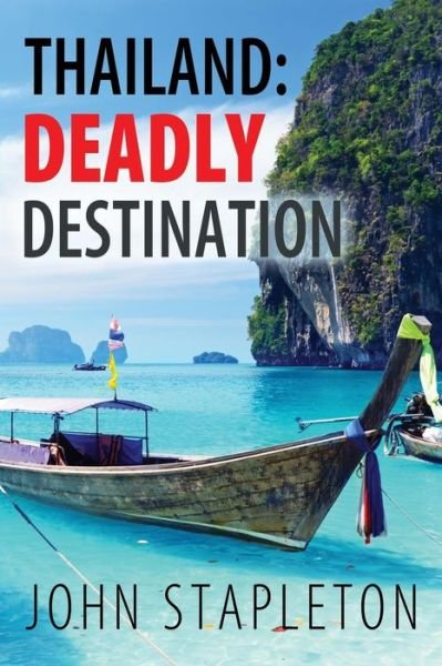 Cover for John Stapleton · Thailand: Deadly Destination (Paperback Book) (2015)