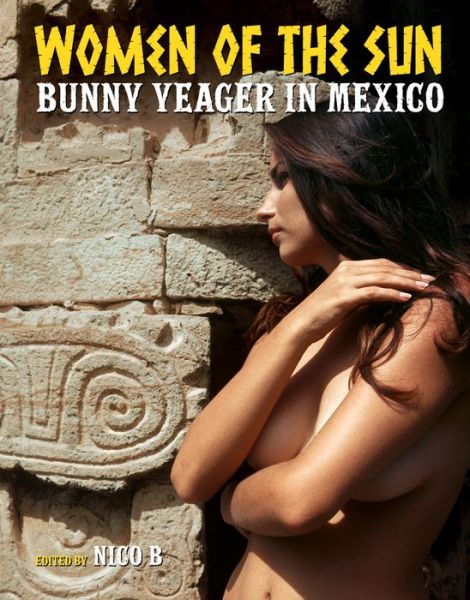 Cover for Nico B · Women of the Sun Bunny Yeager in Mexico (Book) (2020)