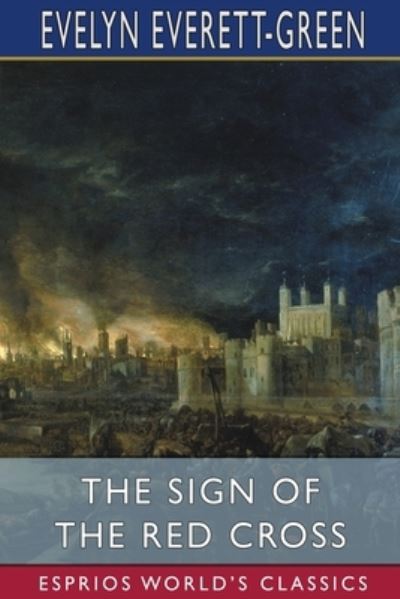 Cover for Evelyn Everett-Green · The Sign of the Red Cross (Paperback Book) (2024)