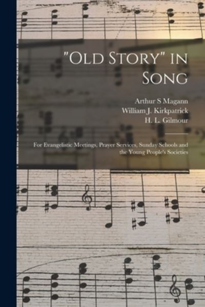 Cover for Arthur S Magann · Old Story in Song (Paperback Book) (2021)