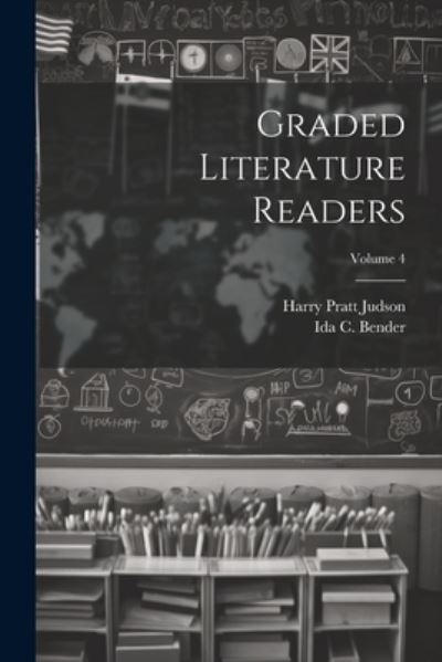 Cover for Harry Pratt Judson · Graded Literature Readers; Volume 4 (Book) (2023)