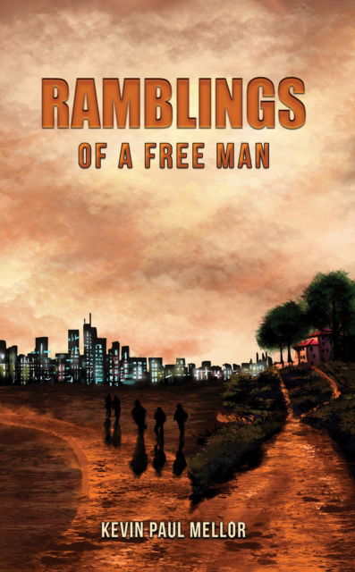 Kevin Paul Mellor · Ramblings of a Free Man (Paperback Book) (2024)