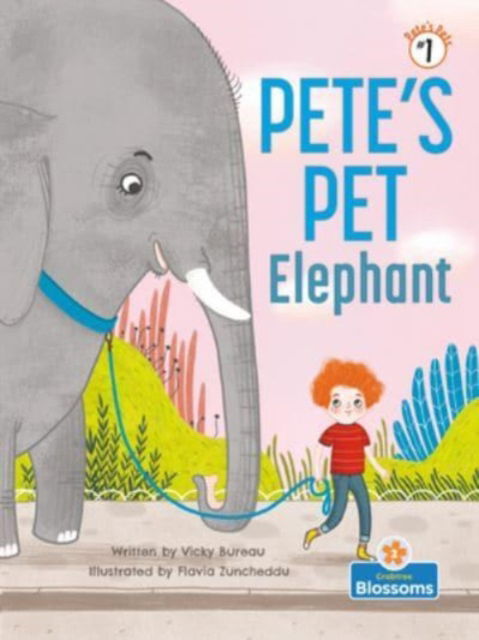 Cover for Vicky Bureau · Pete's Pet Elephant (Paperback Book) (2022)