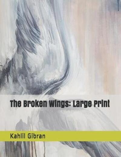 Cover for Kahlil Gibran · The Broken Wings (Paperback Book) (2019)