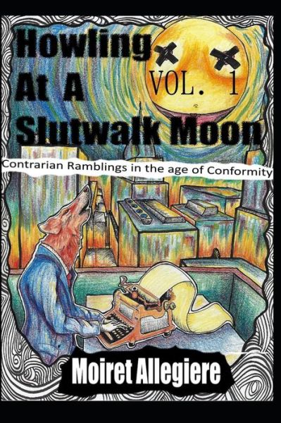 Cover for Moiret Allegiere · Howling at a Slutwalk Moon (Paperback Book) (2019)