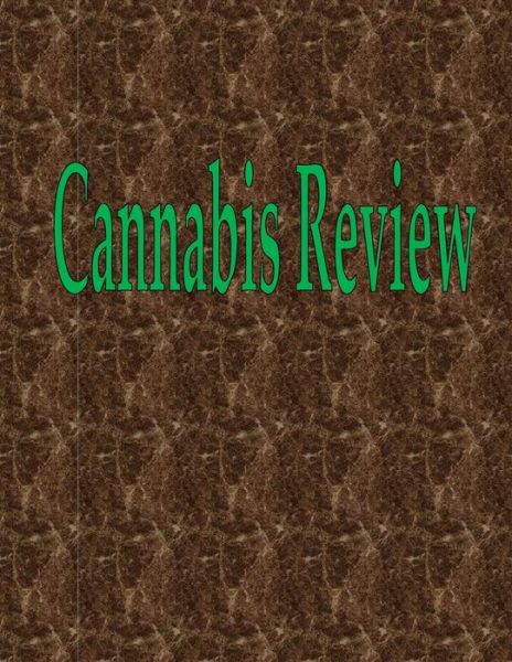 Cannabis Review - Wilson - Books - Econo Publishing Company - 9781087814742 - October 24, 2019