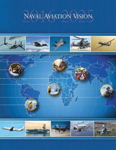 Cover for U S Marine Corps · Naval Aviation Vision - 2016-2025 (Paperback Book) (2019)