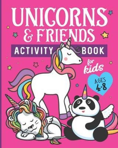 Cover for Kreative on the Brain · Unicorns &amp; Friends Activity Book for Kids Ages 4-8 (Paperback Book) (2019)