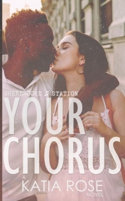 Cover for Katia Rose · Your Chorus (Paperback Book) (2019)