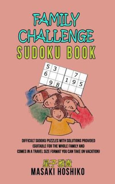 Cover for Masaki Hoshiko · Family Challenge Sudoku Book (Taschenbuch) (2019)