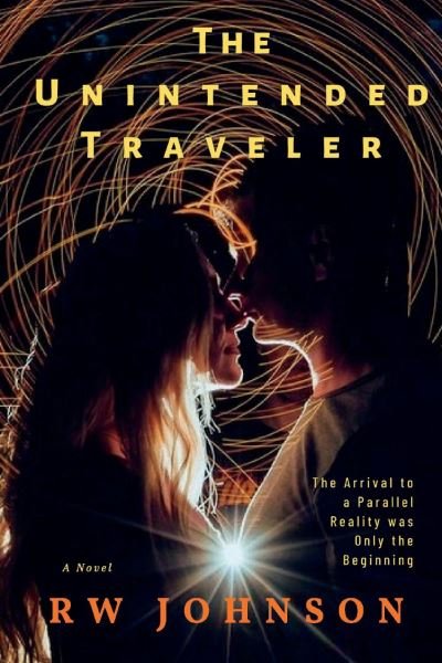 Cover for RW Johnson · The Unintended Traveler - The Unintended Traveler Series (Taschenbuch) (2021)