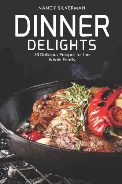 Cover for Nancy Silverman · Dinner Delights (Paperback Book) (2019)