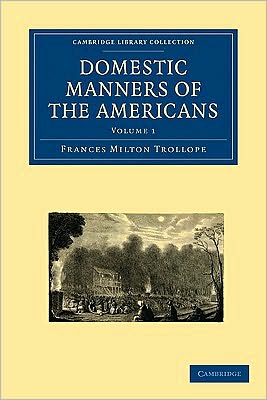 Cover for Frances Milton Trollope · Domestic Manners of the Americans 2 Volume Paperback Set - Cambridge Library Collection - North American History (Book pack) (2009)