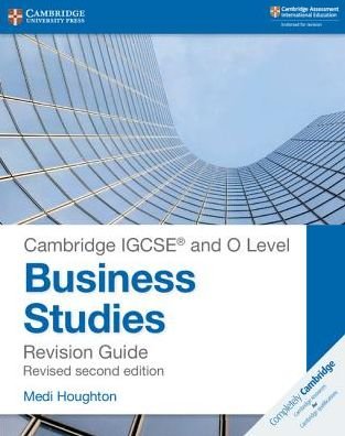 Cover for Medi Houghton · Cambridge IGCSE ® and O Level Business Studies Second Edition Revision Guide - Cambridge International IGCSE (Paperback Bog) [2 Revised edition] (2018)