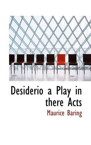 Cover for Maurice Baring · Desiderio a Play in There Acts (Paperback Book) (2009)